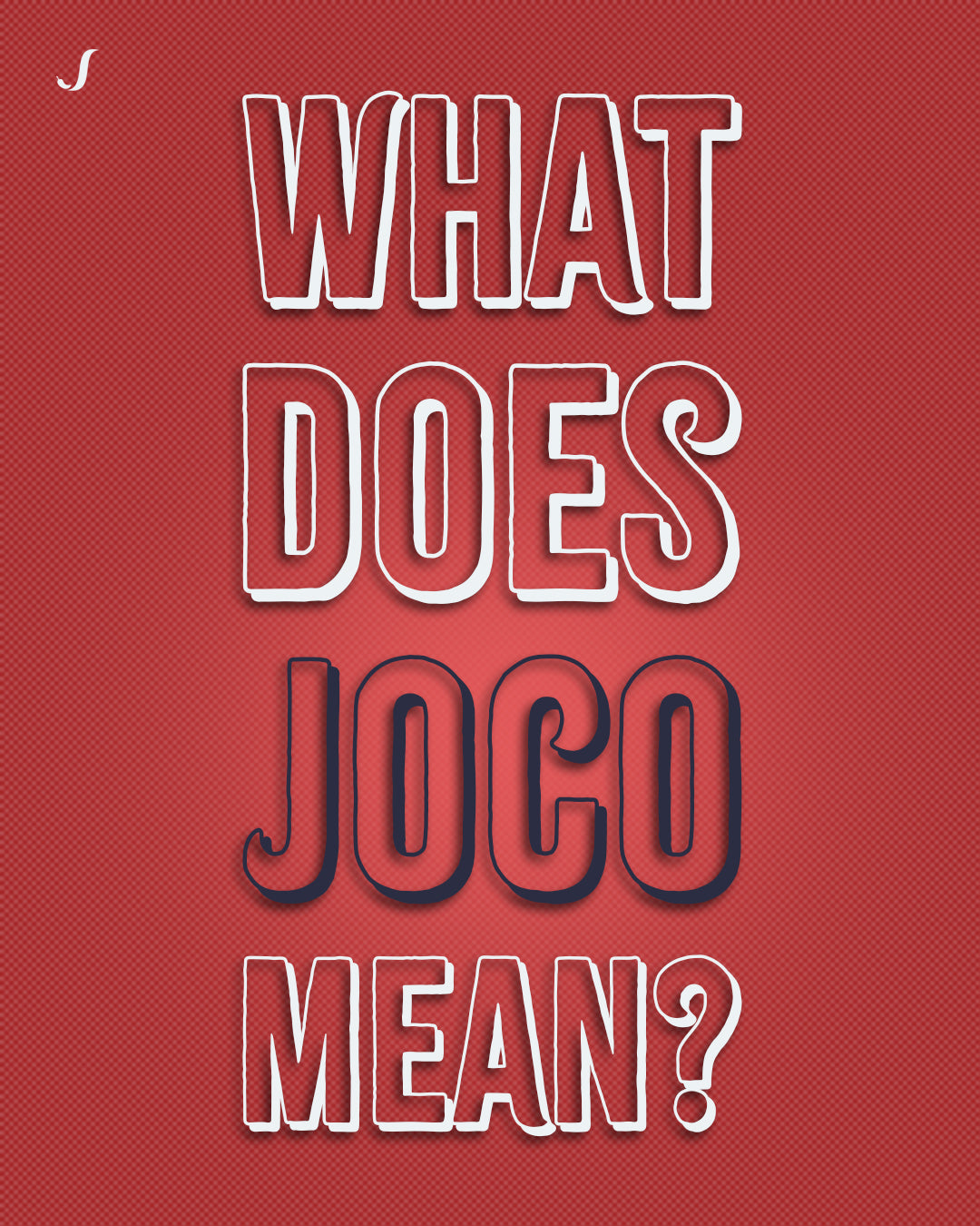 What Does Joco Mean?